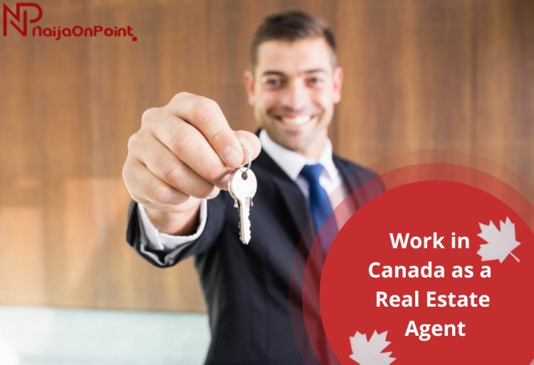 How to Work in Canada as a Real Estate Agent