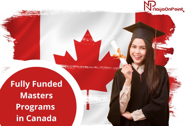 Fully Funded Masters Programs in Canada for International Students
