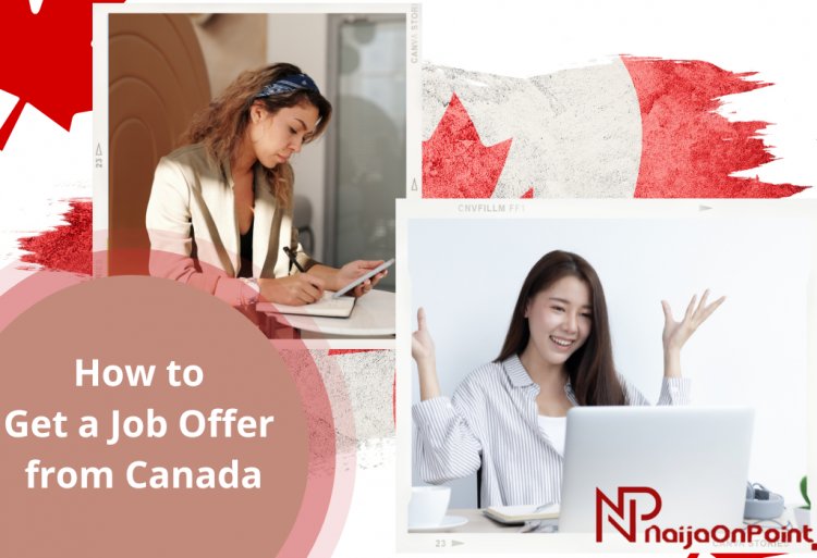 How to Get a Job Offer from Canada in 3 Easy Steps