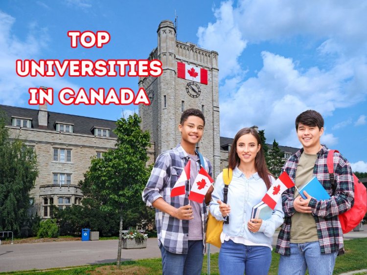 Top Universities in Canada: Rankings, Programs, and Campus Life