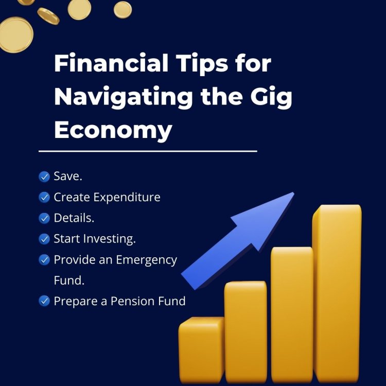Financial Tips for Navigating the Gig Economy